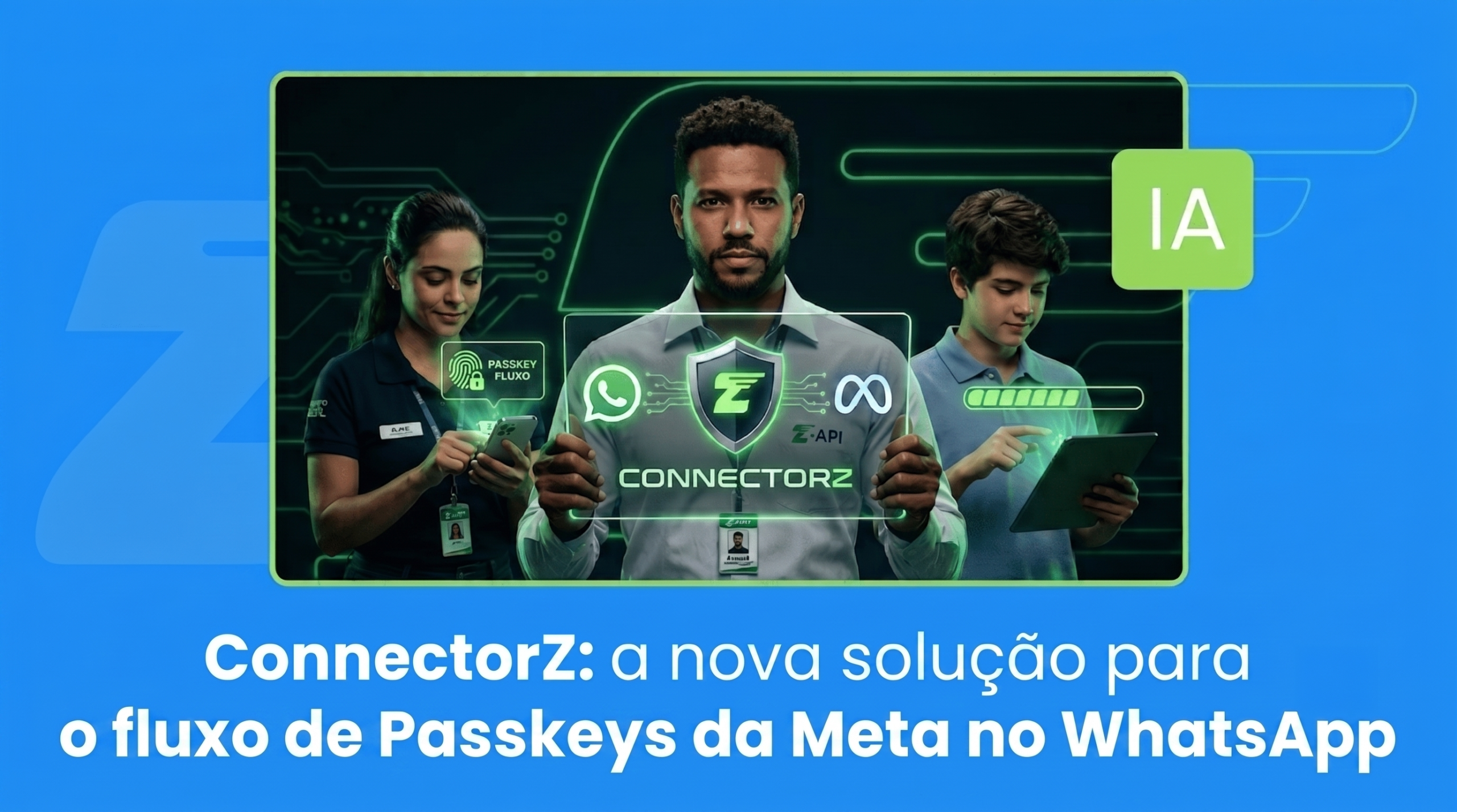 Z-Conector, a nova solução para Passkey da Meta no WhatsApp