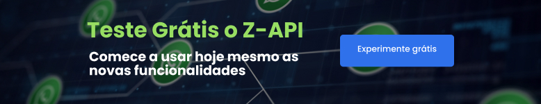 Teste Grátis o Z-API